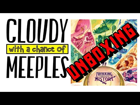 Trekking Through History Unboxing - Cloudy with a Chance with a Chance of Meeples