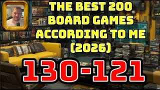 [130-121] The Best 200 Board Games According To Me! [2026]