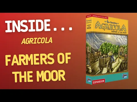 Inside…Agricola: Farmers of the Moor (4K60fps)