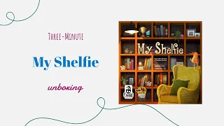 My Shelfie - 3-Minute Unboxing