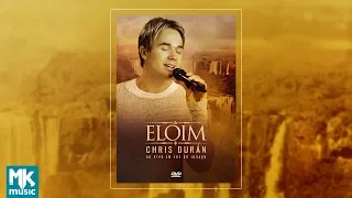 Chris Durán - Eloim Ao Vivo em Foz do Iguaçu (DVD COMPLETO)