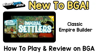 What’s New to BGA: Imperial Settlers - How to Play on BGA