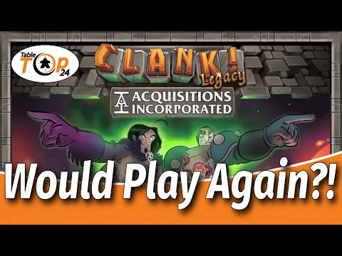 Clank Acquisitions Incorporated - Would Play Again