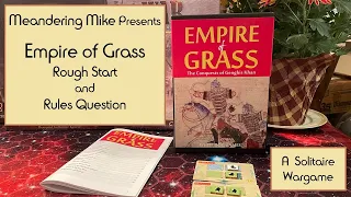 Empire of Grass Rough Start and Rules Question
