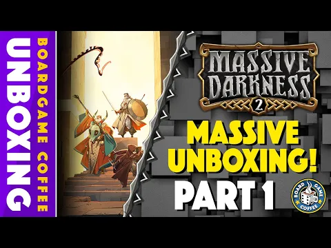 Massive Darkness 2 Massive All In 4k Unboxing (Part 1 of 4)