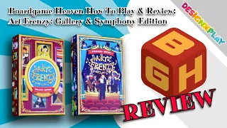 Boardgame Heaven How To Play & Review 218: Art Frenzy: Gallery & Symphony Edition (DesignXPlay)