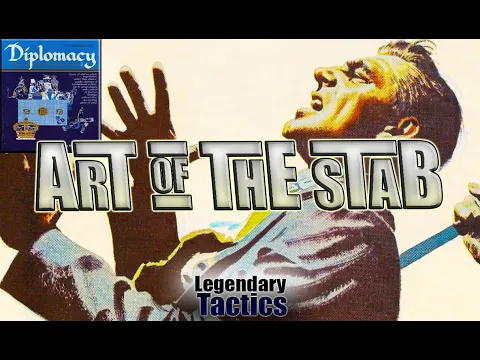 Diplomacy: The Art of the Stab / Two Formative Lessons / Legendary Tactics / Avalon Hill