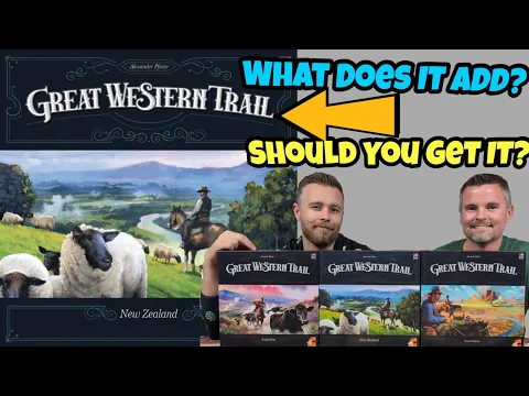 Great Western Trail Trilogy | What Does New Zealand Add? Should You Get It??