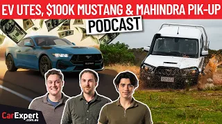 Mahindra Pik-Up, Electric utes & $100K for a Mustang! | The CarExpert Podcast