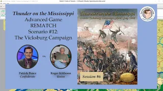 Thunder on the Mississippi - Scenario #12 - The Vicksburg Campaign - Rematch - Session 6