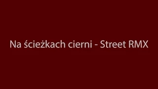 PMM - Na ścieżkach cierni Street Remix (audio)