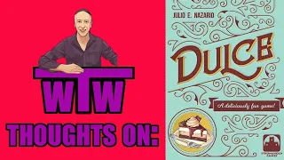 DULCE: My Thoughts on, by Whachacha's Tabletop World
