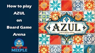 How to play AZUL on Board Game Arena