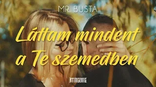 Mr.Busta - Láttam Mindent A Te Szemedben  | Official Music Video |
