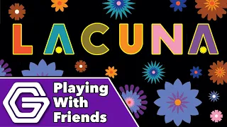 Lacuna - Playing With Friends