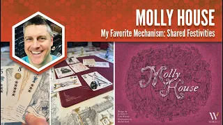Molly House: My Favorite Mechanism