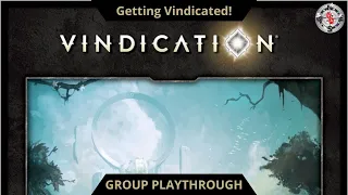 Vindication Playthrough!