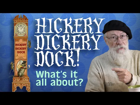 Hickory Dickory Dock - the poem, the legend, and the Game.