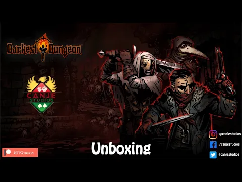 Canje Unboxes Darkest Dungeon