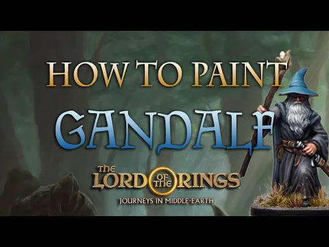 Sorastro's The Lord of the Rings Painting Series Ep.10 - Gandalf