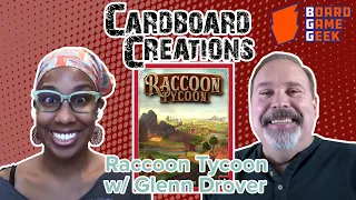 Raccoon Tycoon w/ Glenn Drover - Cardboard Creations w/ Candice Harris