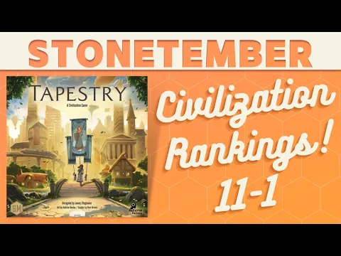 Tapestry - Ranking the Civilizations! (11-1)