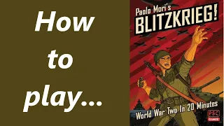 How to Play Blitzkrieg! World War Two in 20 Minutes!