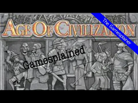 Age Of Civilization Gamesplained - Introduction