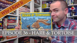 Why I Kept It - Episode 36: Hare & Tortoise