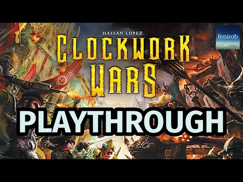 Clockwork Wars Board Game | Playthrough