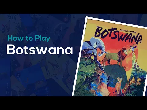 How to Play Botswana in Under 4 Minutes (25th Century Games)