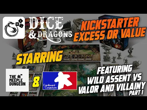 Dice & Dragons Kickstarter Excess or Value Wild Assent Lavon Rising vs Valor and Villainy PT 1