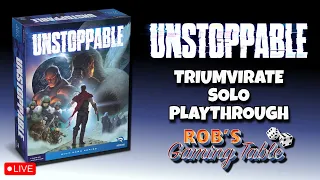 Unstoppable Solo Playthrough (Triumvirate)