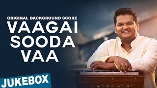 Vaagai Sooda Vaa (Original Background Score) | Ghibran | Juke Box