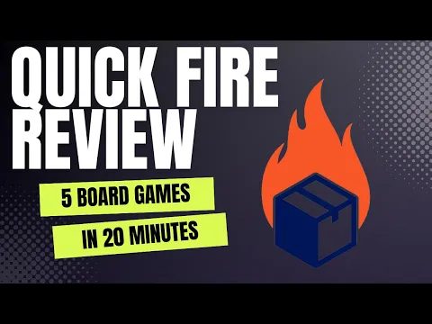 Quick Fire Review | 5 Board Games Reviewed