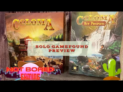 Coloma: New Prospects - Solo Gamefound Preview - Not Bored Gaming