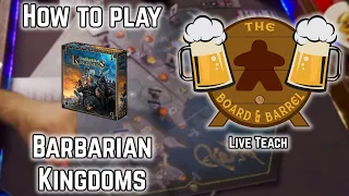 How to Play Barbarian Kingdoms (B&B Live Teach)