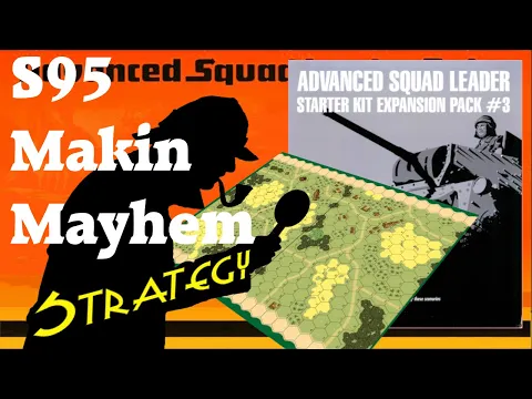 Advanced Squad Leader SK S95 Makin Mayhem