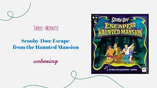 Scooby Doo: Escape from the Haunted Mansion - 3-Minute Unboxing