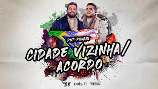 Henrique e Juliano -  CIDADE VIZINHA/ACORDO (To Be Nova Iorque)