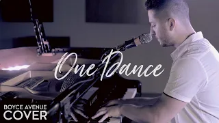 One Dance – Drake feat. Kyla & Wizkid (Boyce Avenue piano acoustic cover) on Spotify & Apple