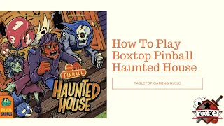 How to Play Boxtop Pinball Haunted House