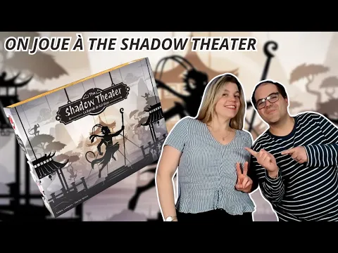 { Règles Et Partie } ON JOUE À THE SHADOW THEATER | Jeu De Société | Space Cowboys