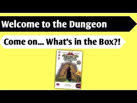 Come on In: An Unboxing of Welcome to the Dungeon