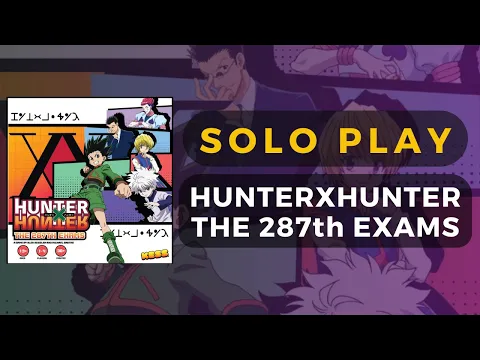 HunterxHunter: 287th Exams Board Game Solo Gameplay | DaniCha