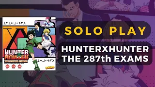 HunterxHunter: 287th Exams Board Game Solo Gameplay | DaniCha