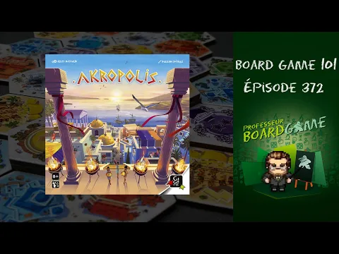Board Game 101 (EP372) Akropolis - Règles et critique