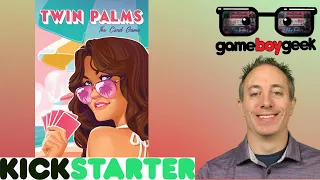 Twin Palms Preview with the Game Boy Geek