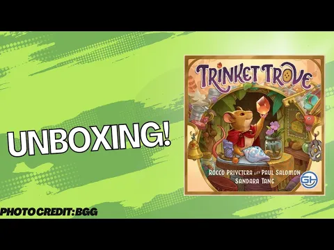 Trinket Trove: Unboxing