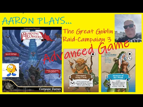 BURNING BANNERS - THE ADVANCED GAME and The Great Goblin Raid